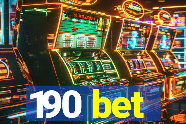 190 bet